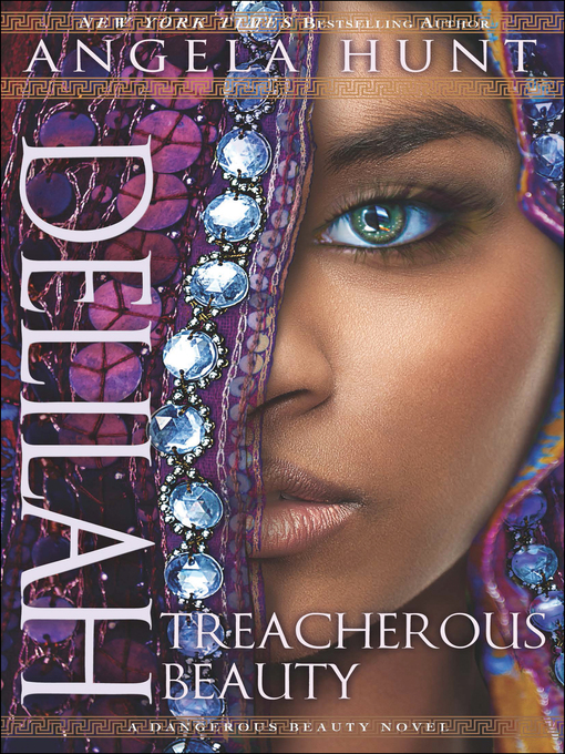 Title details for Delilah: Treacherous Beauty by Angela Hunt - Available